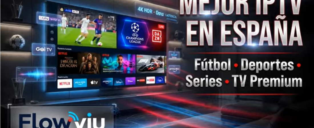 Mejor IPTV en España 2026: Lista Premium Estable y Sin Cortes